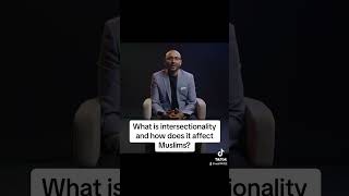 What is intersectionality and how does it affect Muslims [upl. by Ranite]