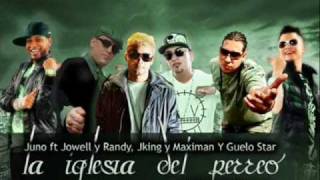 Iglesia Del Perreo Remix OriginalJuno Ft Jowell y RandyJKing y Maximan Guelo Star 2010 [upl. by Florenza]