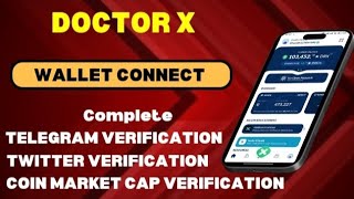 Doctor X wallet connect  complete telegram TWITTER AND COIN MARKET CAP verificationARISHS WORLD [upl. by Erskine881]