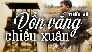 Đồn Vắng Chiều Xuân  Tuấn Vũ Tác giả Trần Thiện Thanh  Nhạc Vàng Xưa Bất Hủ [upl. by Culbert]