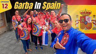 Garba In SPAIN 🇪🇸  Episode  12 [upl. by Morette]