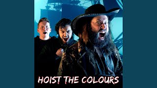 Hoist The Colours [upl. by Okkin]