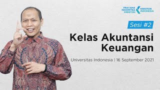 Sesi 2 Kelas Akuntansi Keuangan  Universitas Indonesia  16 September 2021 [upl. by Janina]