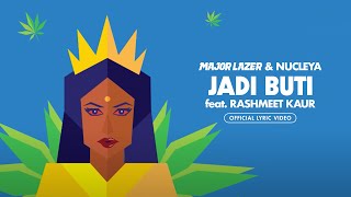 Major Lazer amp Nucleya  Jadi Buti feat Rashmeet Kaur Lyric Video [upl. by Maclaine]