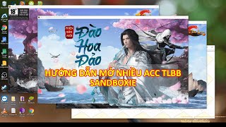 TLBB Cách 1 Hướng dẫn mở nhiều acc không cần auto Sandboxie [upl. by Durante]