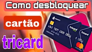 CARTÃO TRICARD COMO DESBLOQUEAR [upl. by Michele]