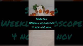 Scorpio Weekly horoscope 4 nov  10 nov weeklyhoroscope tarotlove viralshorts short viral 777 [upl. by Ibloc]