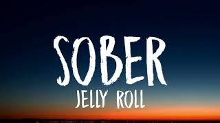 Jelly Roll  Sober Lyrics [upl. by Yelwah218]