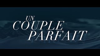 Un couple parfait  Bandeannonce en VF [upl. by Iblok]