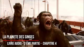 3eÌ€me partie La planeÌ€te des singes Chapitre 4 francais Livre Audio [upl. by Iclehc409]