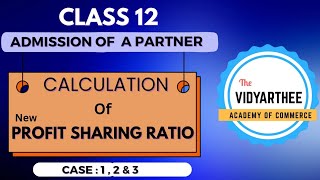 CALCULATION OF PROFIT SHARING RATIO  Chapter 3  Partnership  Accounts Class 12th  2024 25 PART2 [upl. by Agretha]