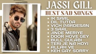 JASSI GILL TOP 10 Sad Songs [upl. by Fabrianna]