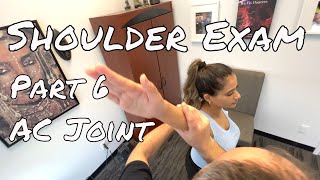 Shoulder Exam Part 6  Acromioclavicular Joint [upl. by Tija]