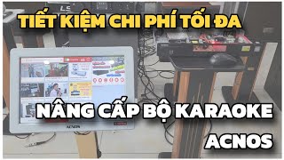 Nâng cấp bộ chọn bài Karaoke Acnos và màn cảm ứng không dây Acnos bằng main SmartK [upl. by Berke486]