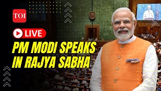 Parliament LIVE PM Modi speaks in Rajya Sabha  PM Modi Speech in Parliament  Narendra Modi Live [upl. by Biondo62]