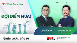 ĐỢI ĐIỂM MUA  CHIẾN LƯỢC ĐẦU TƯ 0411  VPBankS Research [upl. by Lyrehc]