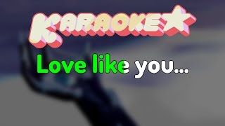 Steven Universe  Love Like YouEnding Theme Karaoke [upl. by Sheline]