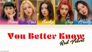 Red Velvet 레드벨벳  You Better Know HANROMENG Color Coded Lyrics [upl. by Anairda430]