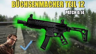 Büchsenmacher Teil 12  Gunsmith Part 12  Patch 014 Guide  Escape From Tarkov [upl. by Hgieliak20]