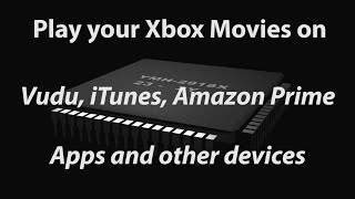 Play Xbox Movies on Vudu or other Streaming Services [upl. by Anastasie]