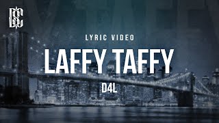 D4L  Laffy Taffy  Lyrics [upl. by Ettedranreb675]