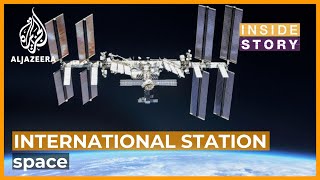 Whats the future of the International Space Station  Inside Story [upl. by Ashley]