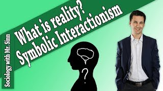 Symbolic Interactionism [upl. by Lempres971]