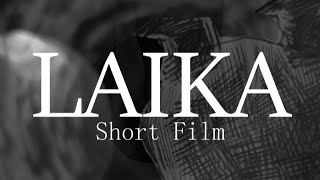 LAIKA  Short Film [upl. by Max]