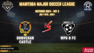 July 15th WSF Div 3 Dunvegan Castle vs WPG B FC [upl. by Doble486]