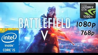 Battlefield V Open Beta Benchmark  1050ti  i5 7400  1080p  768p 2018 [upl. by Gerhard]