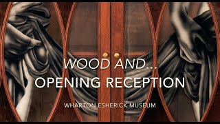 Wood And Opening Reception [upl. by Tybalt789]