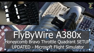 FlyByWire A380 Honeycomb Bravo Throttle Quadrant SETUP UPDATED Microsoft Flight Simulator [upl. by Tenner]