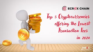 💰 Top 5 Cryptos with the Lowest Transaction Fees in 2024 🚀 [upl. by Enowtna]