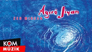 Agirê Jîyan  Zer Mircan Official Audio [upl. by Ynavoj128]