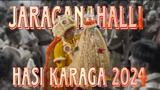 Jaraganahalli Hasi Karaga 2024 Sri Renuka Yellamma Devi Temple [upl. by Dorin]