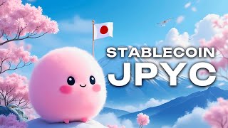 JPYC 🇯🇵 The Japanese Yen Stablecoin Backed by Circle amp Issued on Astar Network [upl. by Homans]