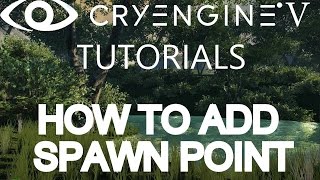 How to add a spawn point in Cryengine 5 [upl. by Hsiri]