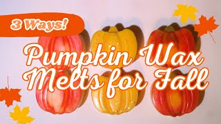 🎃 Pumpkin Wax Melts for Fall 3 Ways 🎃  Sweet Star Candles [upl. by Corella]