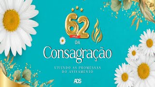 Live – 62 Anos Da Consagração – 05102024 – 08h  ADS AnoDoAvivamento [upl. by Sudnak]