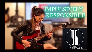 Intervals  Impulsively Responsible [upl. by Irrac]