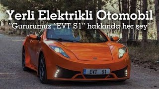 Yerli Elektrikli Otomobil EVT S1 İncelemesi  Yerli gurur 100 Türk Mühendisliği [upl. by Aikemot]