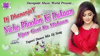 niche phoolon ki dukan upar gori ka makan dholki mixold is gold dj dhananjay hindi dj song 2022 [upl. by Douville]