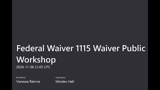 Medicaid for JusticeInvolved Individuals Reentry  Federal Waiver 1115 Waiver Public Workshop [upl. by Eerrehc]