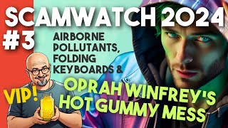 Scamwatch 2024 3 Oprah Winfreys Hot Gummy Mess amp More [upl. by Sihtam276]