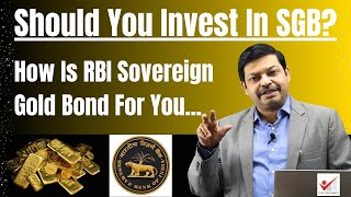 Sovereign Gold Bond Scheme  RBI  How Is Sovereign Gold Bond For You  Should You Invest In SGB [upl. by Adieren]