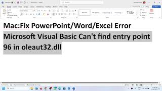 MacFix PowerPointWordExcel Error Microsoft Visual Basic Cant find entry point 96 in oleaut32dll [upl. by Marbut]