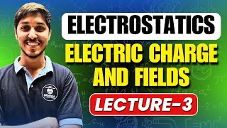 quotElectric Charge amp Field Electrostaticsquot Lecture 3 By Tathaastu sir [upl. by Yenhpad669]