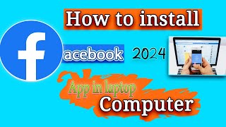 how to install Facebook apps in laptop and computer 2024কিভাবে ফেসবুক ইন্সটল করবেন download fb [upl. by Hartwell930]