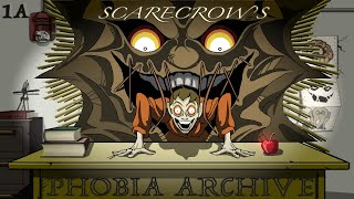 Scarecrows Phobia Archive 1A [upl. by Niobe]