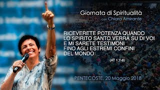 Quando lo SPIRITO SANTO verrà su di voi  Chiara Amirante  Pentecoste 2018 [upl. by Muscolo]